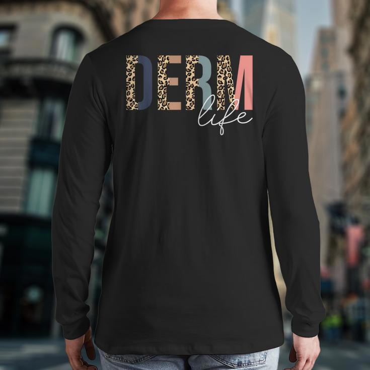 Derm Life Cosmetic Dermatologist Dermatology Back Print Long Sleeve T-shirt
