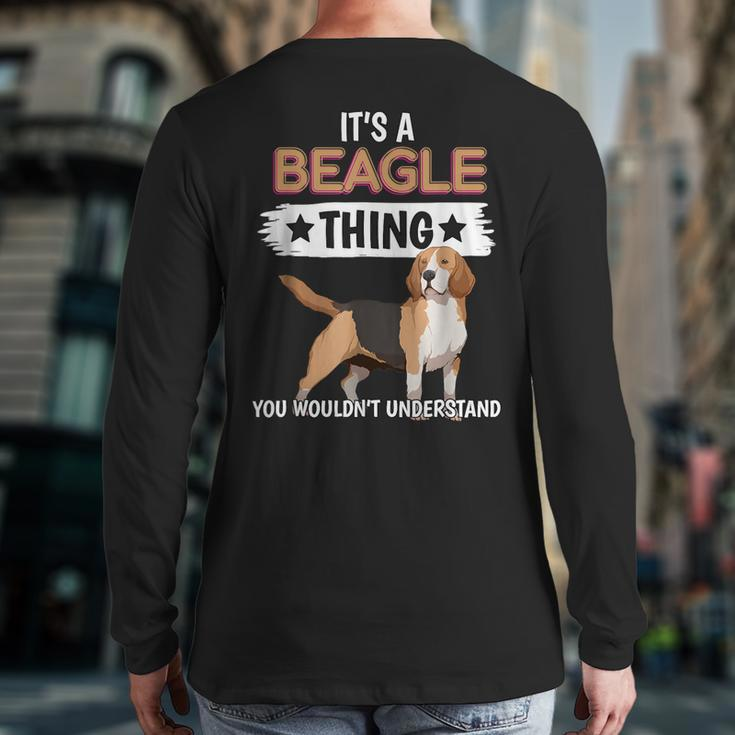 Dog It’S A Beagle Thing You Wouldn’T Understand Back Print Long Sleeve T-shirt