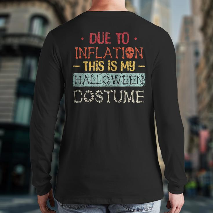 Due To Inflation This Is My Horror Halloween Costume Back Print Long Sleeve T-shirt