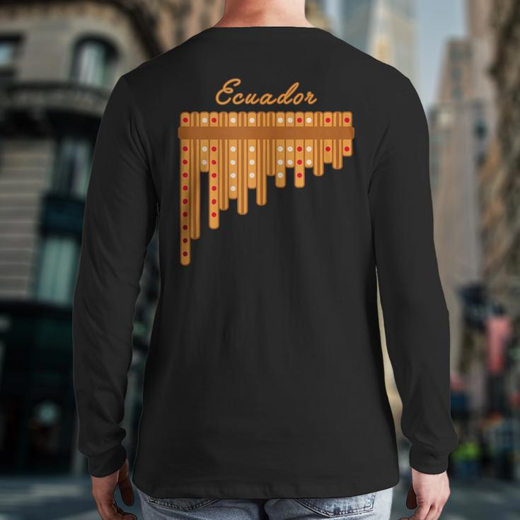 Ecuadorian Rondador Instrument Ecuador Back Print Long Sleeve T-shirt