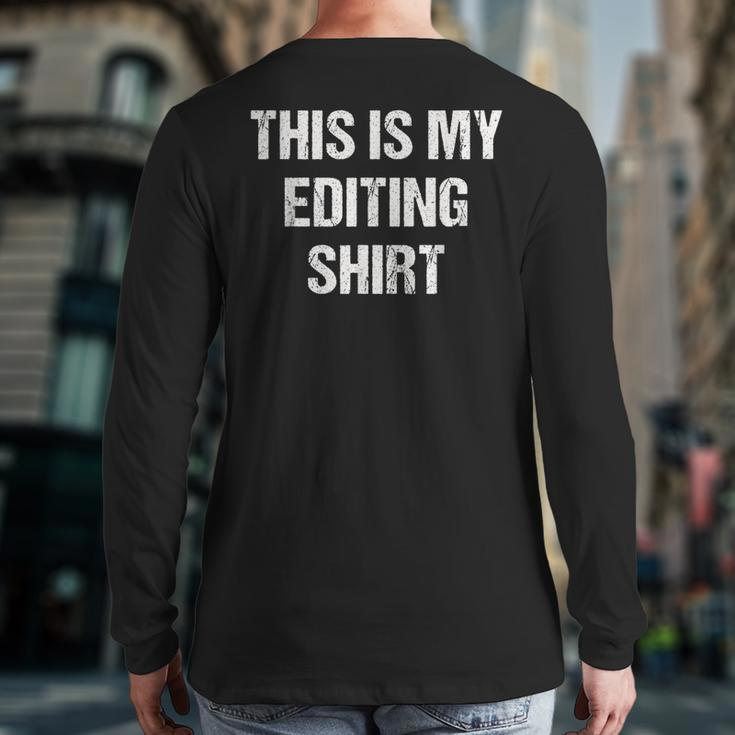 This Is My Editing For Editors Back Print Long Sleeve T-shirt