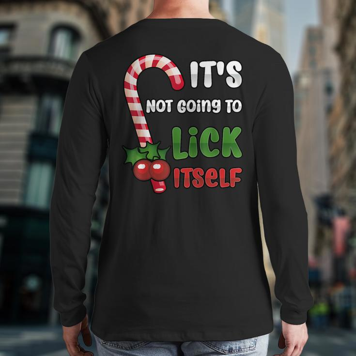 Christmas Candy Cane It's Not Going To Lick Itself Back Print Long Sleeve T-shirt