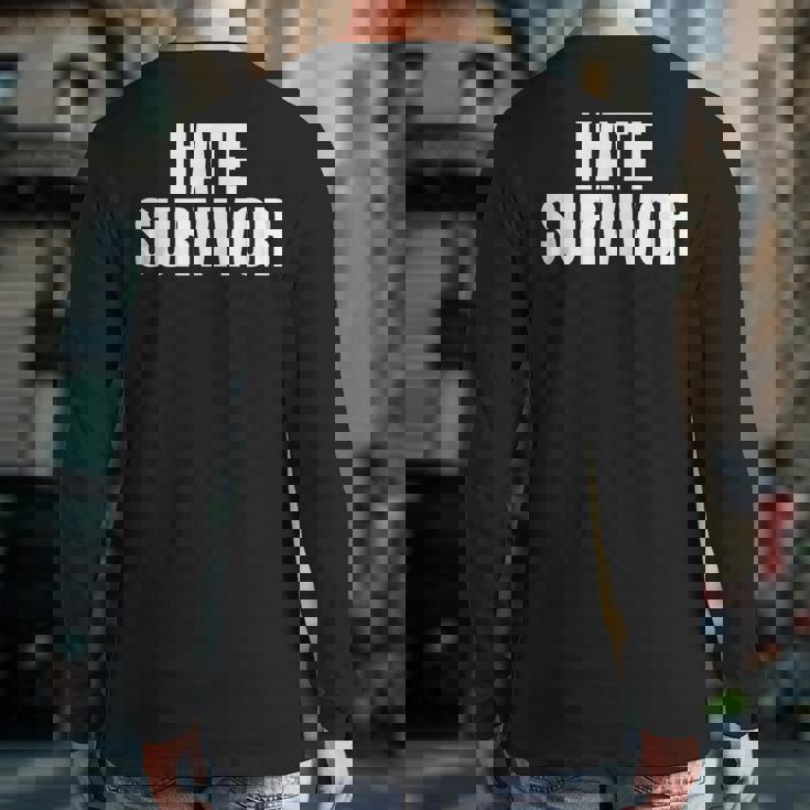 Hate Survivor For All The Dogs Rap Trap Hip Hop Music Back Print Long Sleeve T-shirt