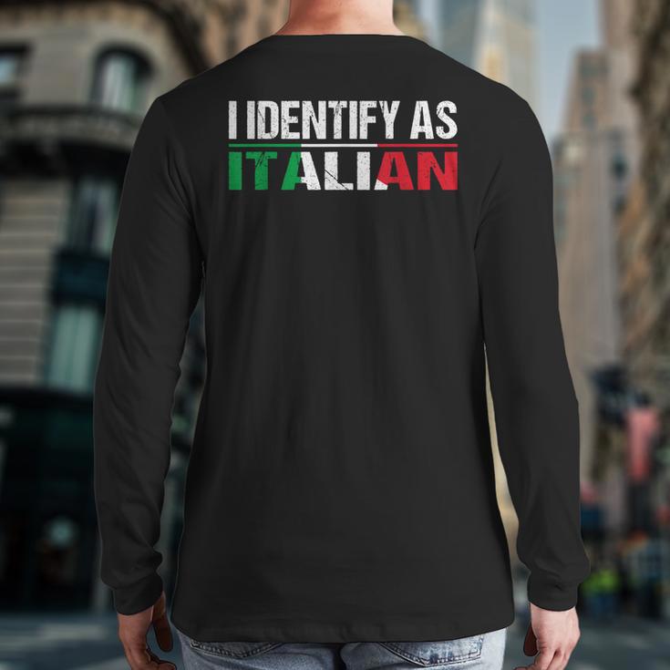 I Identify As Italian Back Print Long Sleeve T-shirt