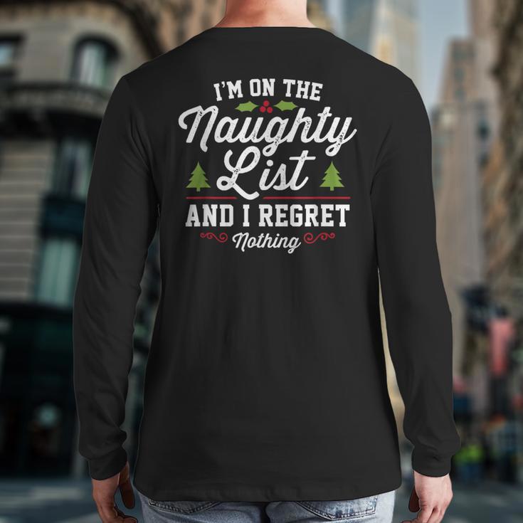 I'm On The Naughty List And I Regret Nothing Christmas Back Print Long Sleeve T-shirt