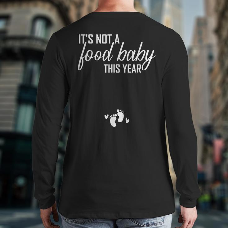 Its Not A Food Baby This Year Thanksgiving Pregnancy Back Print Long Sleeve T-shirt