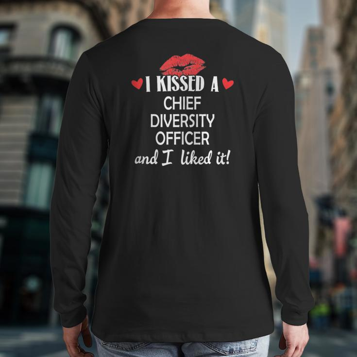 I Kissed A Chief Diversity Officer Married Dating An Back Print Long Sleeve T-shirt