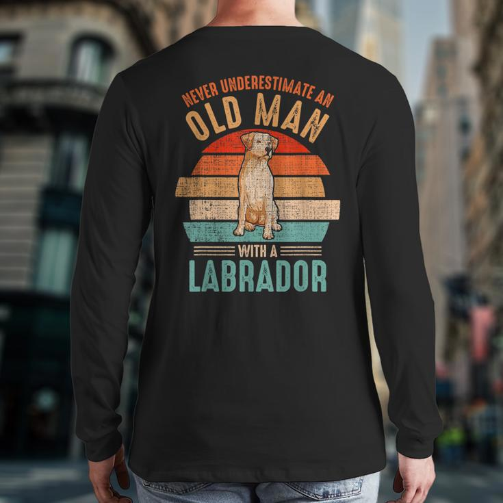 Mb Never Underestimate An Old Man With A Labrador Back Print Long Sleeve T-shirt