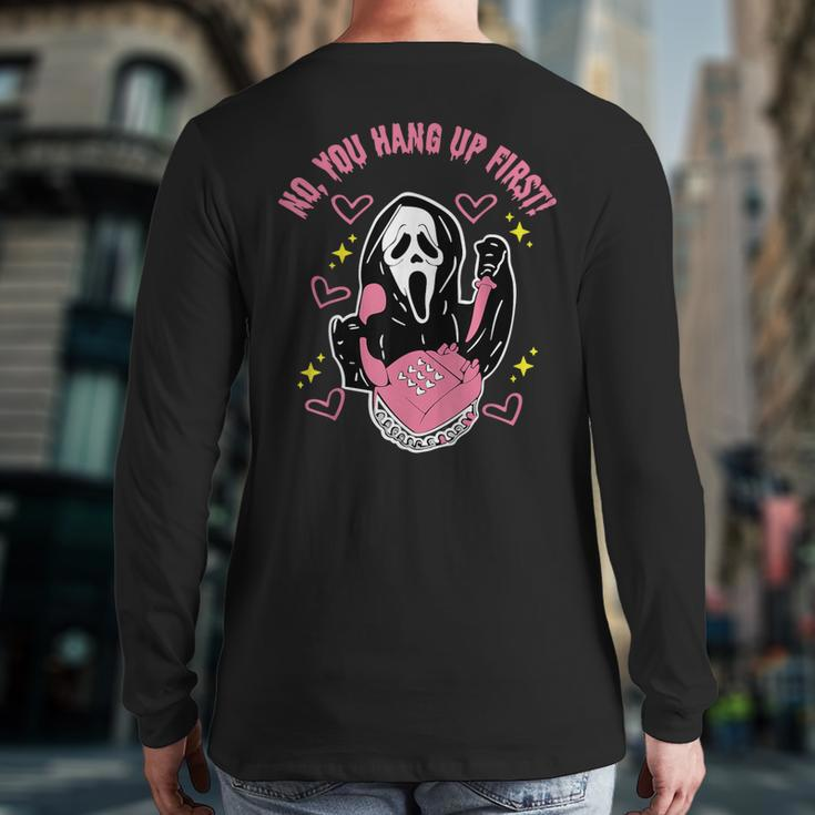 No You First Hang Up Screaming Ghost Calling Halloween Back Print Long Sleeve T-shirt