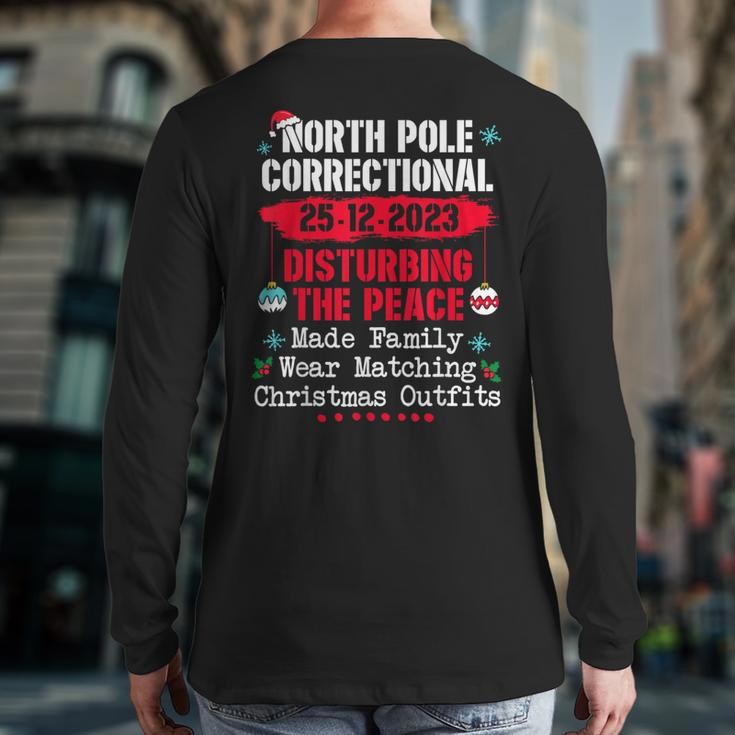North Pole Correctional Disturbing Peace Wear Matching Back Print Long Sleeve T-shirt