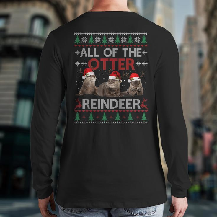 All Of Otter Reindeer Christmas Ugly Sweater Pajamas Xmas Back Print Long Sleeve T-shirt