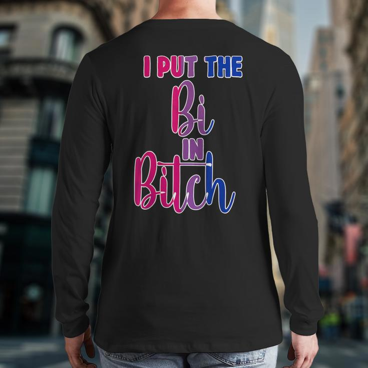 I Put The Bi In Bitch Bisexual Pride Flag Quote Back Print Long Sleeve T-shirt