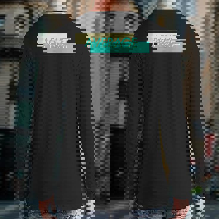 Retro Vaporwave Cloud Rap With 'Average' Breastprint Back Print Long Sleeve T-shirt Retro Vaporwave Cloud Rap With 'Average' Breastprint Back Print Long Sleeve T-shirt