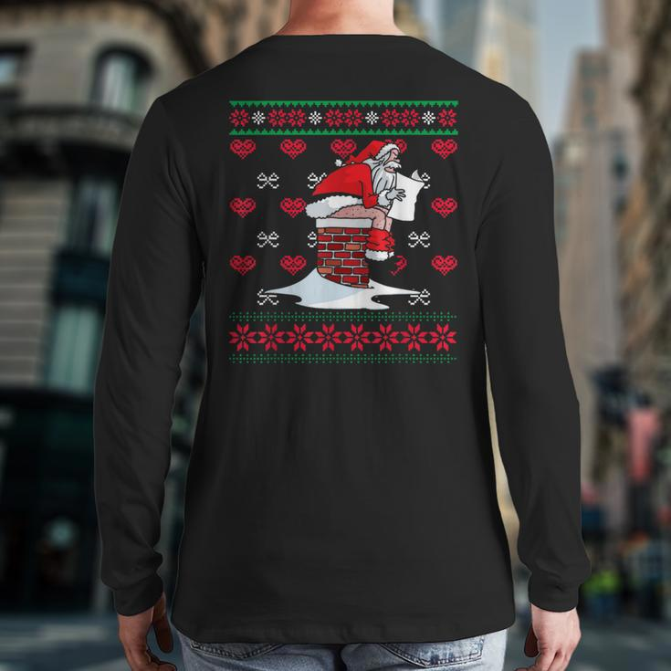Santa Pooping Down Chimney Ugly Xmas Sweater Christmas Back Print Long Sleeve T-shirt