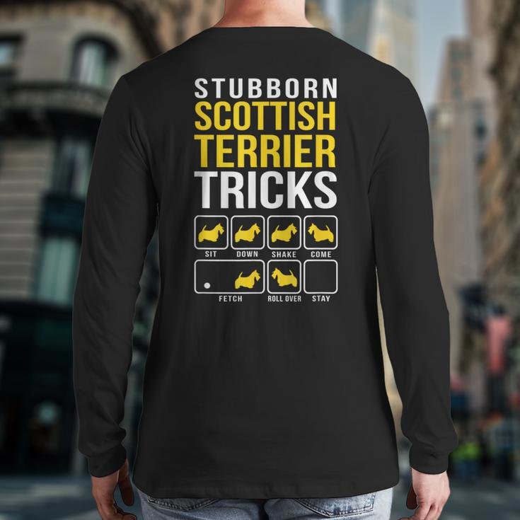 Scottish Terrier Stubborn Tricks Back Print Long Sleeve T-shirt