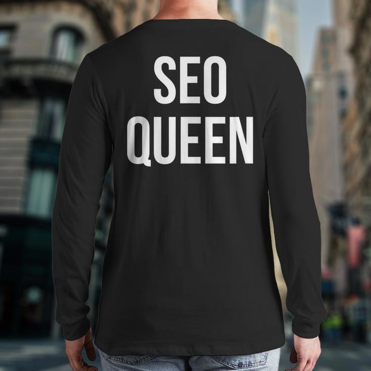 Seo Queen Search Engine Technology Professional Career Back Print Long Sleeve T-shirt
