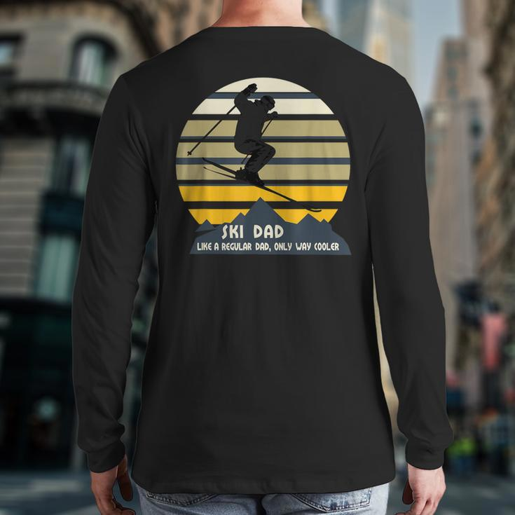Ski Dad Winter Sport Skiing Ski For Men Back Print Long Sleeve T-shirt