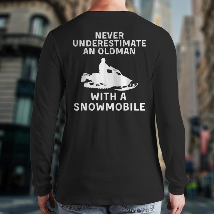 Snowmobile Never Underestimate An Old Man Winter Sports Back Print Long Sleeve T-shirt