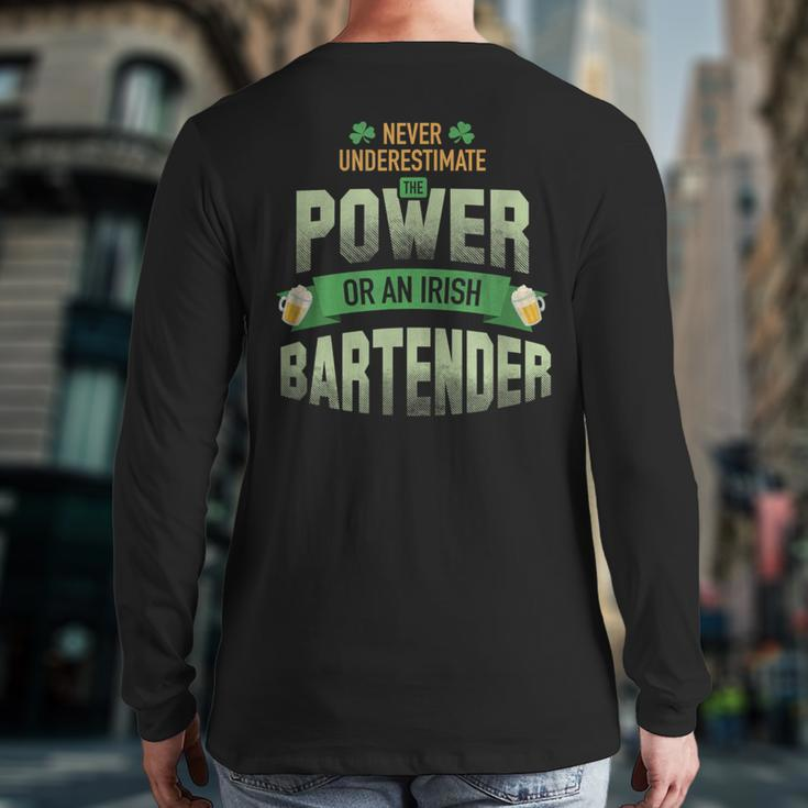St Patrick's Day Bartender Ideas Never Underestimate Back Print Long Sleeve T-shirt