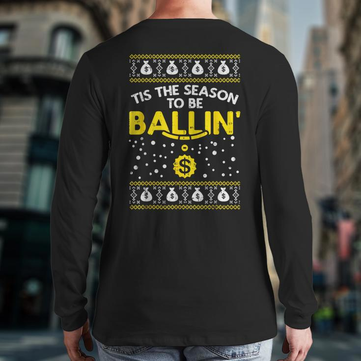 Tis The Season To Be Ballin Ugly Christmas Sweater G Pj Back Print Long Sleeve T-shirt