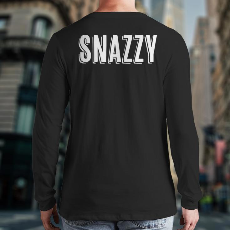 Top That Says Snazzy On It Graphic Back Print Long Sleeve T-shirt