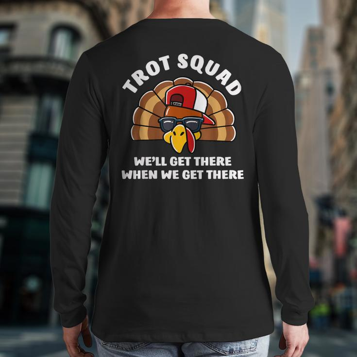 Turkey Trot Squad Family Running Costume Thanksgiving Back Print Long Sleeve T-shirt