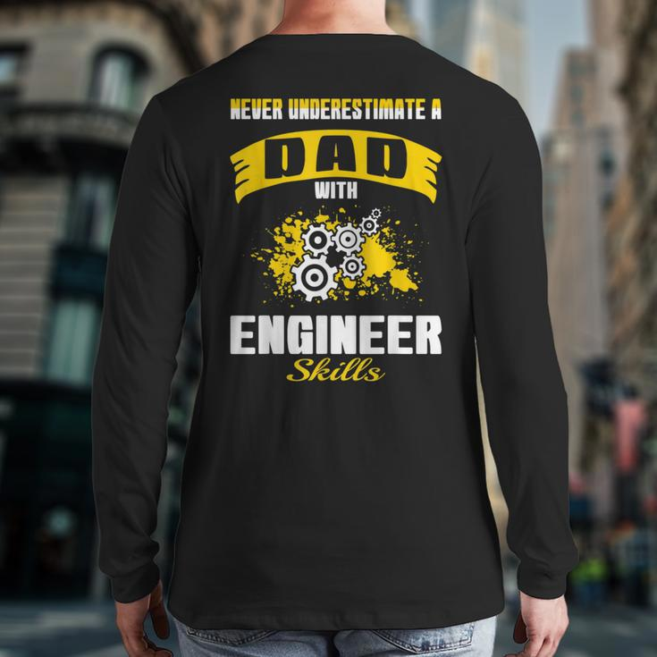 Never Underestimate Dad With Engineer Skills Back Print Long Sleeve T-shirt