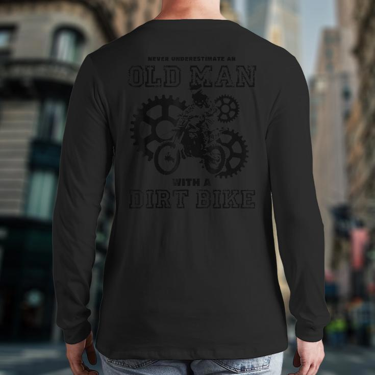Never Underestimate An Old Man With A Dirt Bike Dirt Bike Back Print Long Sleeve T-shirt