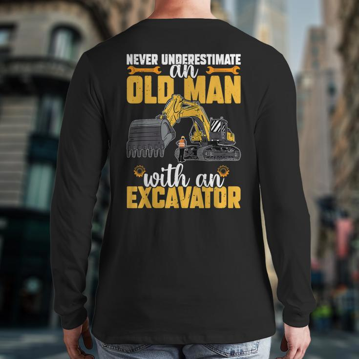 Never Underestimate Old Man With An Excavator Construction Back Print Long Sleeve T-shirt
