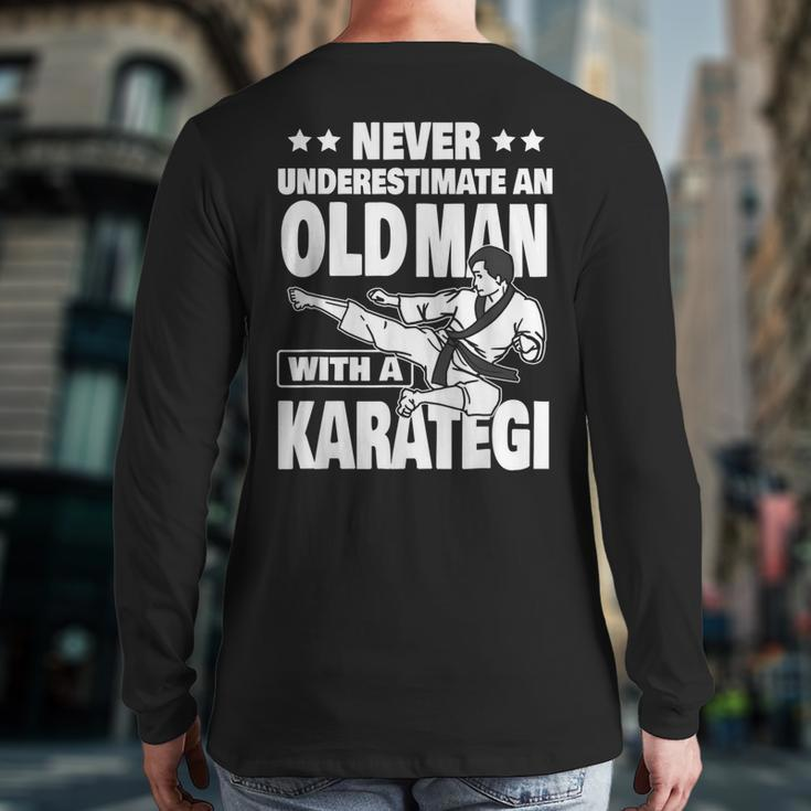 Never Underestimate An Old Man With A Karategi Dad Back Print Long Sleeve T-shirt