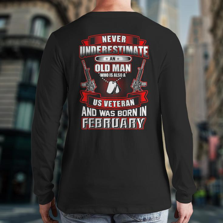 Never Underestimate An Old Us Veteran Born In February Back Print Long Sleeve T-shirt