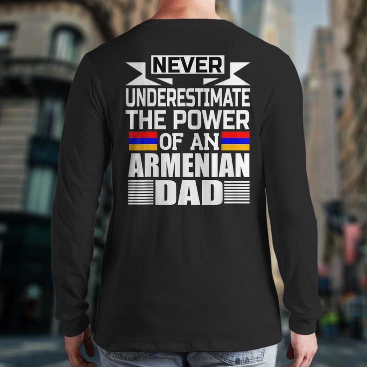 Never Underestimate The Power Of An Armenian Dad Back Print Long Sleeve T-shirt