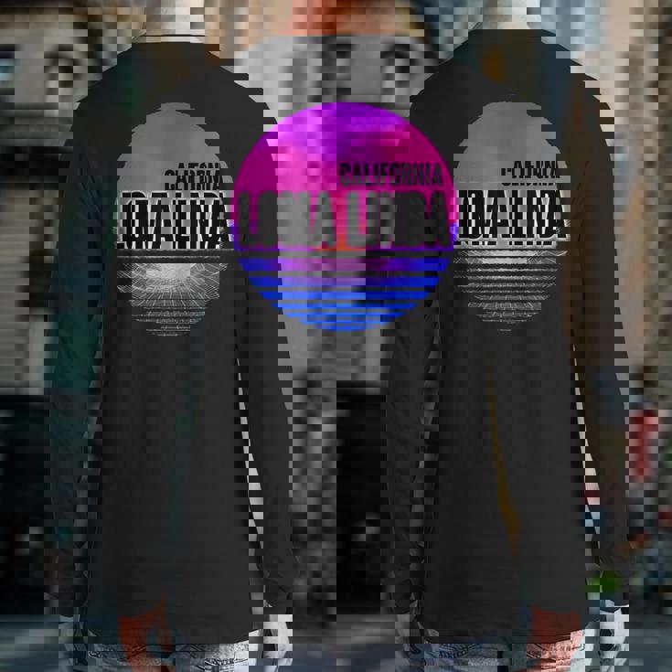 Vintage Loma Linda Vaporwave California Back Print Long Sleeve T-shirt