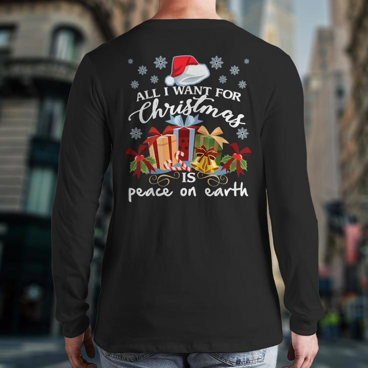 All I Want For Christmas Is Peace On Earth Back Print Long Sleeve T-shirt