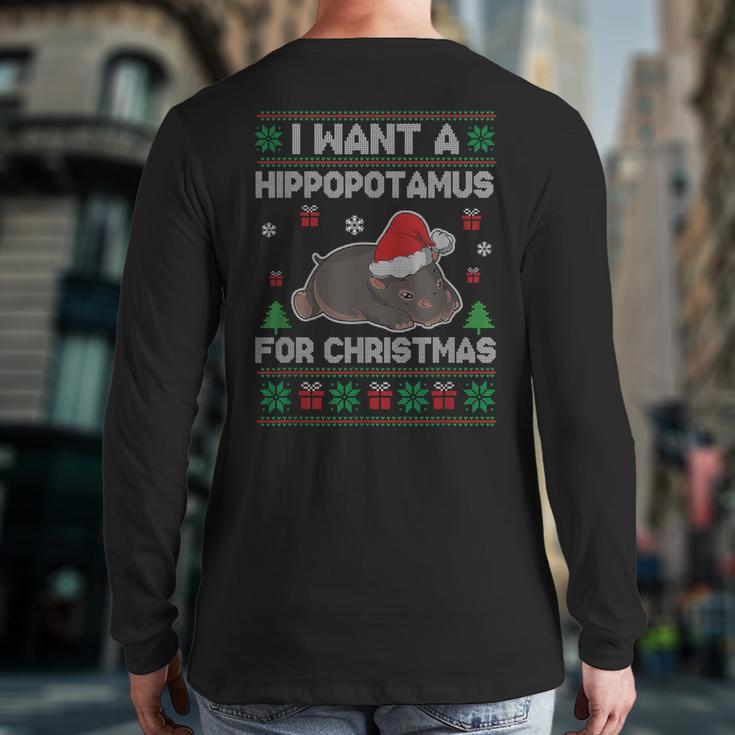 I Want A Hippopotamus For Christmas Ugly Xmas Sweater Hippo Back Print Long Sleeve T-shirt