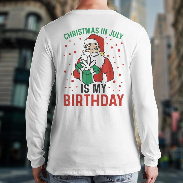 Christmas In July Is My Birthday Santa Summer Holiday Back Print Long Sleeve T-shirt