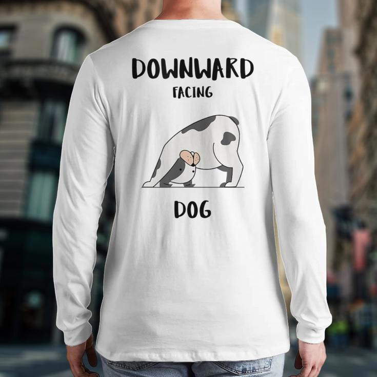 Downward Facing Dog Fitness Quote Yoga Pose Back Print Long Sleeve T-shirt