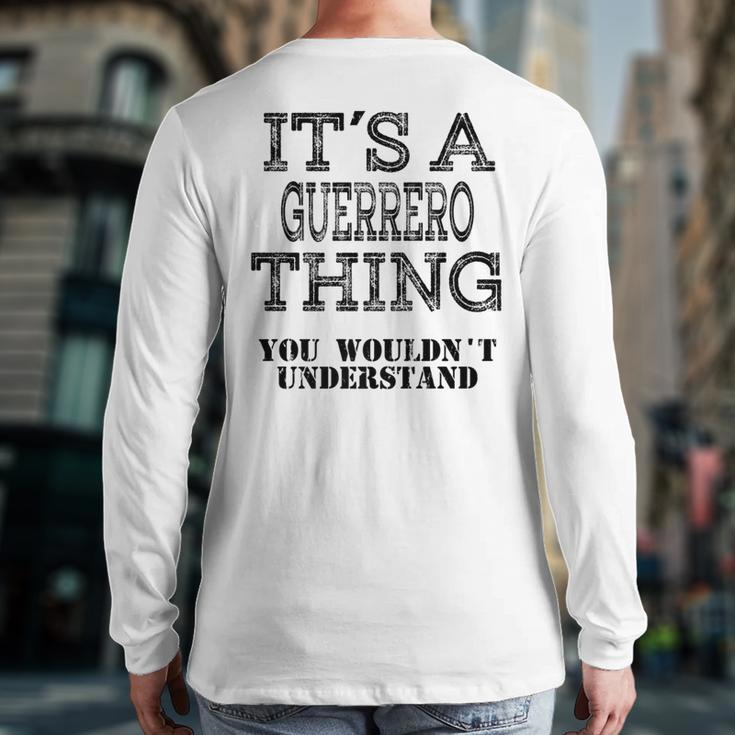 Its A Guerrero Thing You Wouldnt Understand Matching Family Back Print Long Sleeve T-shirt