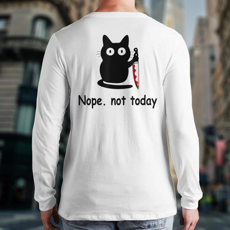 Nope Not Today Cat Cat Lovers For Wmen And Men Back Print Long Sleeve T-shirt