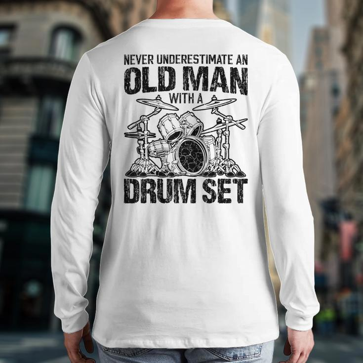 Never Underestimate An Old Drummer Percussionist Back Print Long Sleeve T-shirt