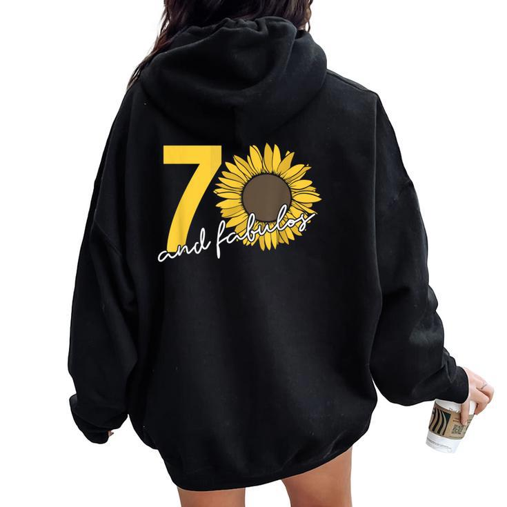 70 Years And Fabulous 70Th Birthday Sunflower Women Oversized Hoodie Back Print