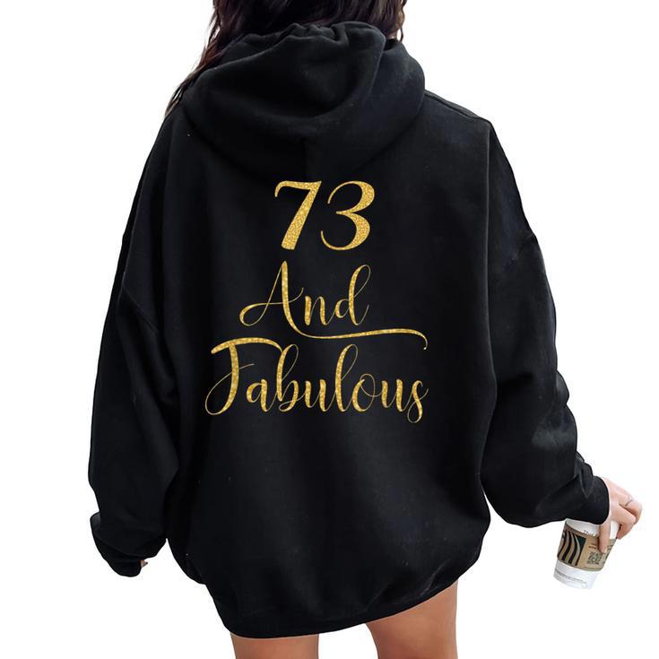 73 Years Old And Fabulous 73Rd Birthday Party Women Oversized Hoodie Back Print