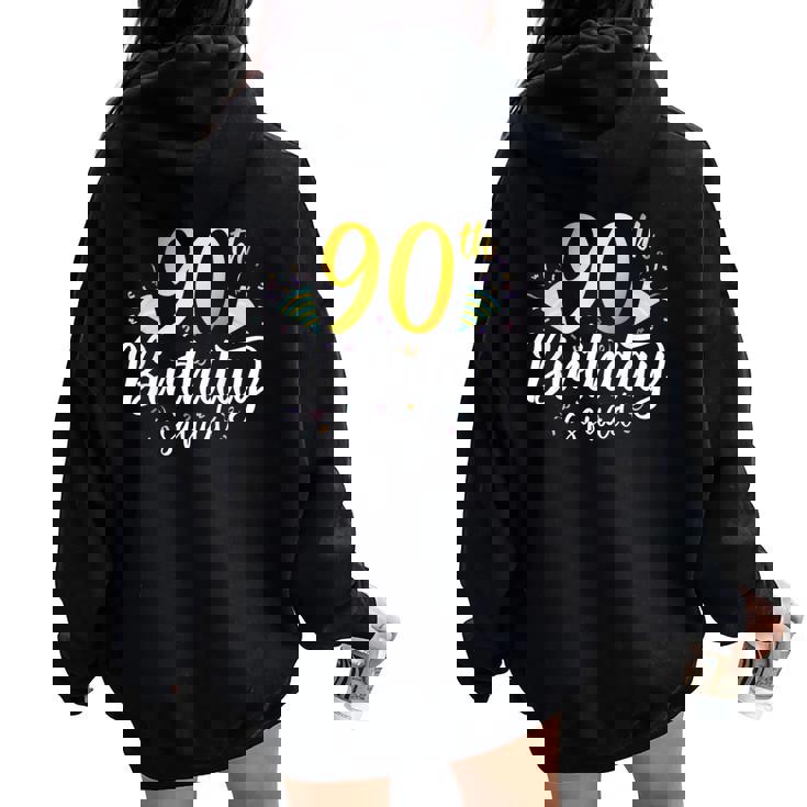 90Th Birthday Squad 90 Year Old Confetti Birthday Men Women Oversized Hoodie Back Print