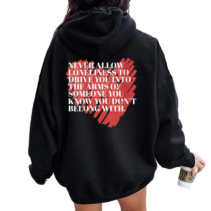 Never Allow Loneliness Motivational Empowering Quote Women Oversized Hoodie Back Print