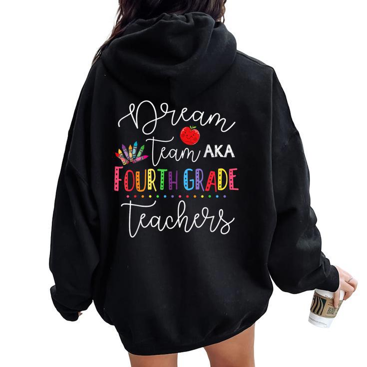 Back To School Dream Team Fourth 4Th Grade Teacher Kid Women Oversized Hoodie Back Print