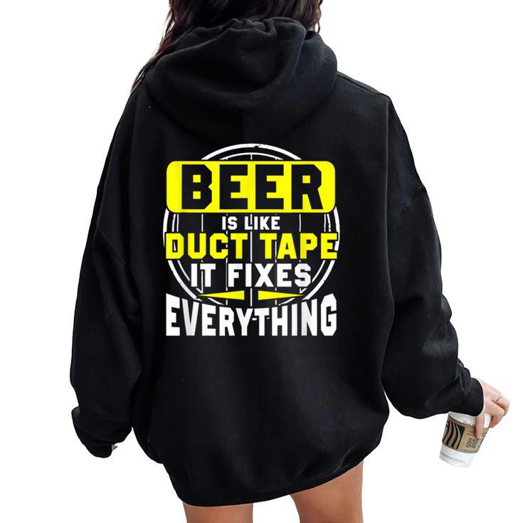 Beer Is Like Duct Tape Fixes Everything 02 Women Oversized Hoodie Back Print