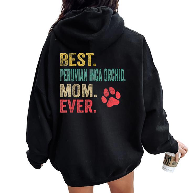 Best Peruvian Inca Orchid Mom Ever Vintage Mother Dog Lover Women Oversized Hoodie Back Print