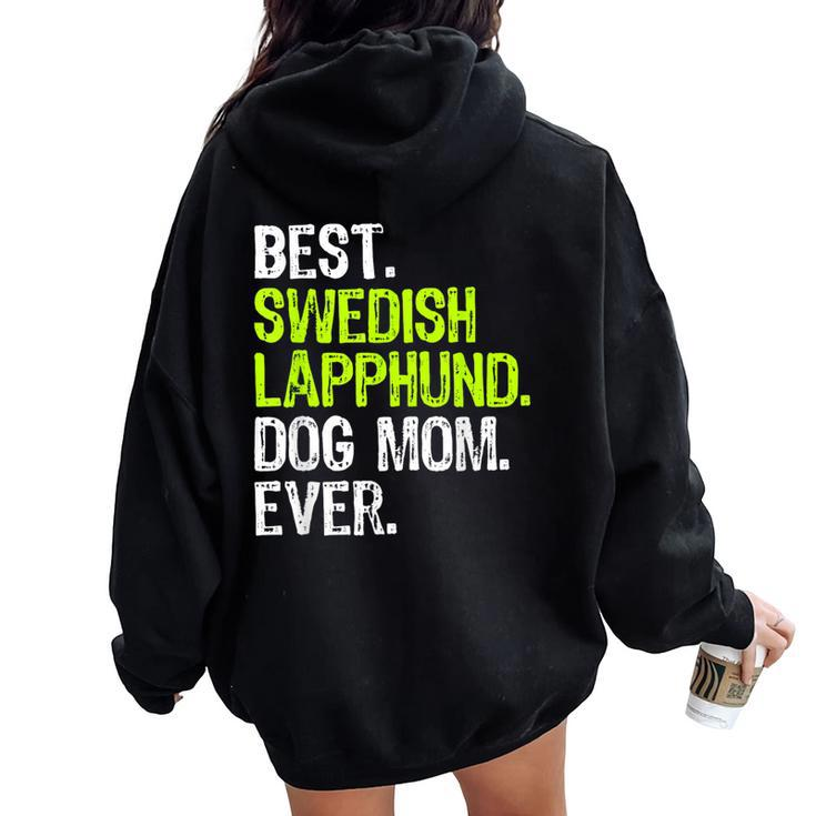 Best Swedish Lapphund Dog Mom Ever Dog Lovers Women Oversized Hoodie Back Print