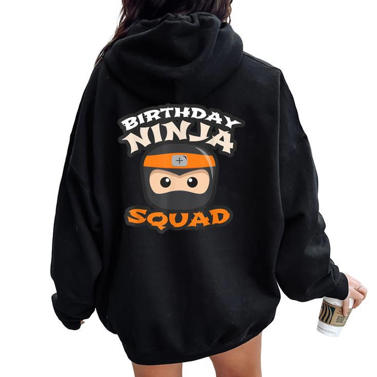 Birthday Ninja Squad Mom Dad Crew Siblings Team Matching Women Oversized Hoodie Back Print