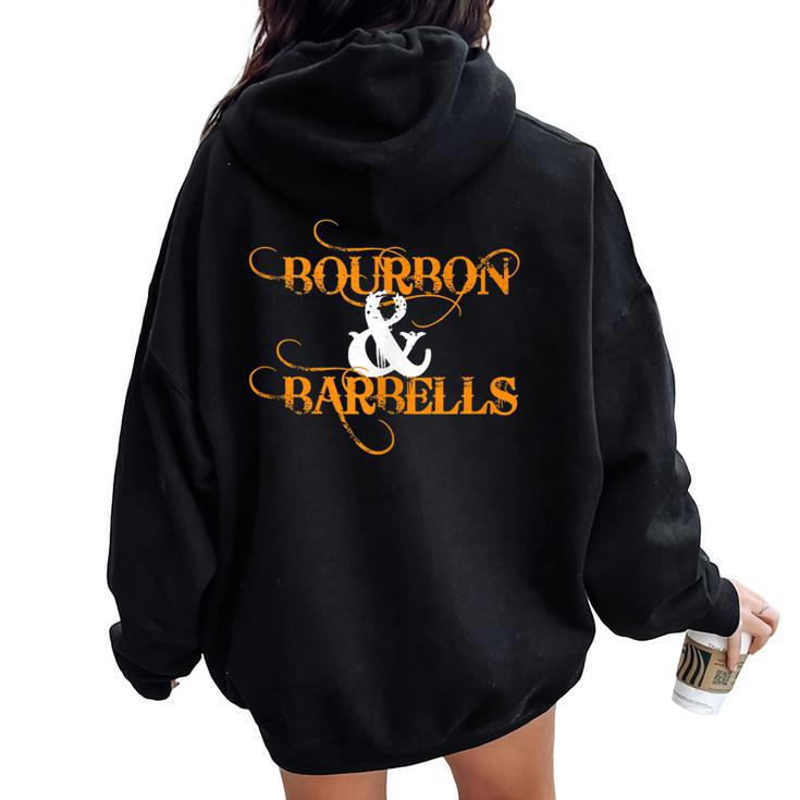 Bourbon & Barbells Weightlifting Fitness Gym Whiskey Workout Women Oversized Hoodie Back Print